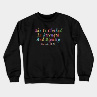 She Is Clothed In Strength And | Bible Verse For Women Crewneck Sweatshirt